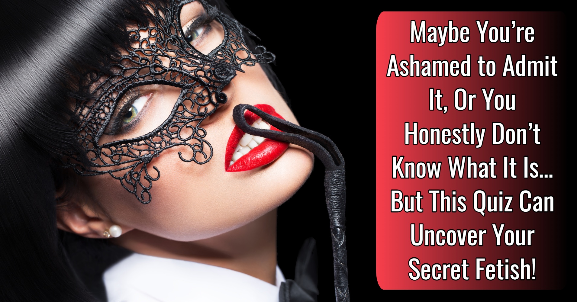 What's Your Secret Kink?